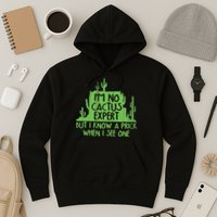 I'm No Cactus Expert But I Know a Prick When I See One Hoodie