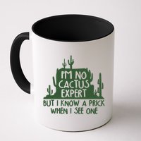 I'm No Cactus Expert But I Know a Prick When I See One Mug