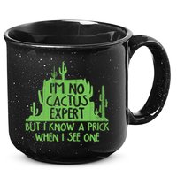 I'm No Cactus Expert But I Know a Prick When I See One 15oz Campfire Ceramic Mug