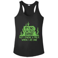 I'm No Cactus Expert But I Know a Prick When I See One Ladies PosiCharge Competitor Racerback Tank