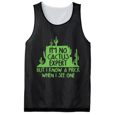 I'm No Cactus Expert But I Know a Prick When I See One Mesh Reversible Basketball Jersey Tank