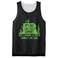 I'm No Cactus Expert But I Know a Prick When I See One Mesh Reversible Basketball Jersey Tank