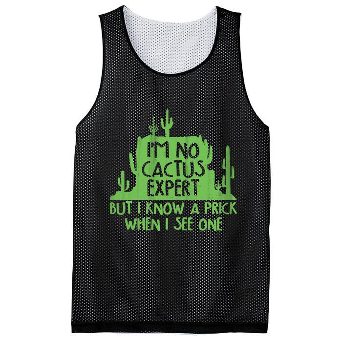 I'm No Cactus Expert But I Know a Prick When I See One Mesh Reversible Basketball Jersey Tank