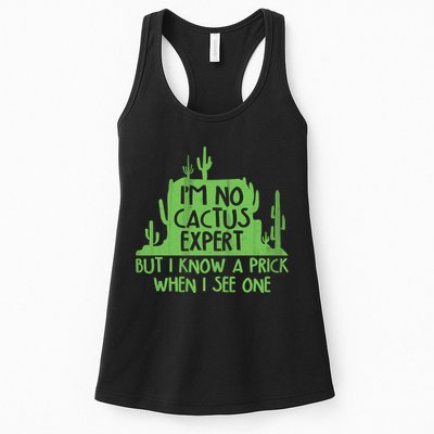 I'm No Cactus Expert But I Know a Prick When I See One Womens Tank Top