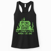I'm No Cactus Expert But I Know a Prick When I See One Womens Tank Top