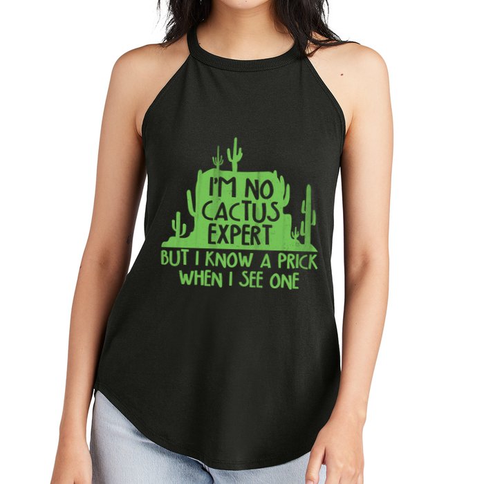 I'm No Cactus Expert But I Know a Prick When I See One Women's Perfect Tri Rocker Tank