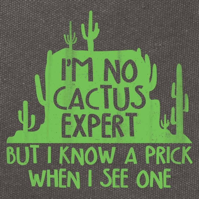I'm No Cactus Expert But I Know a Prick When I See One Cotton Canvas Backpack
