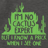 I'm No Cactus Expert But I Know a Prick When I See One Vector Backpack