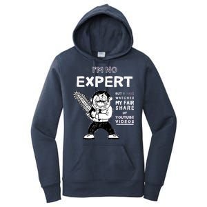 I'm No Expert Funny Video Women's Pullover Hoodie