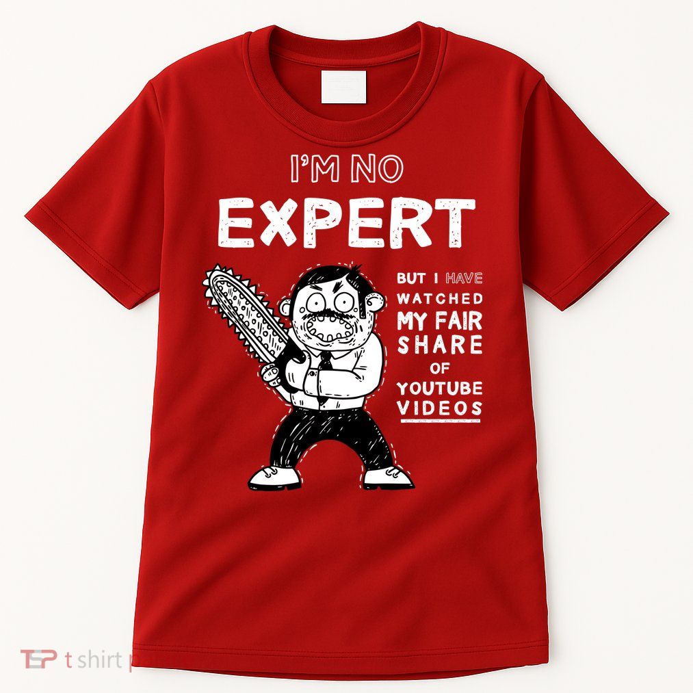 I'm No Expert Funny Video Tall T-Shirt