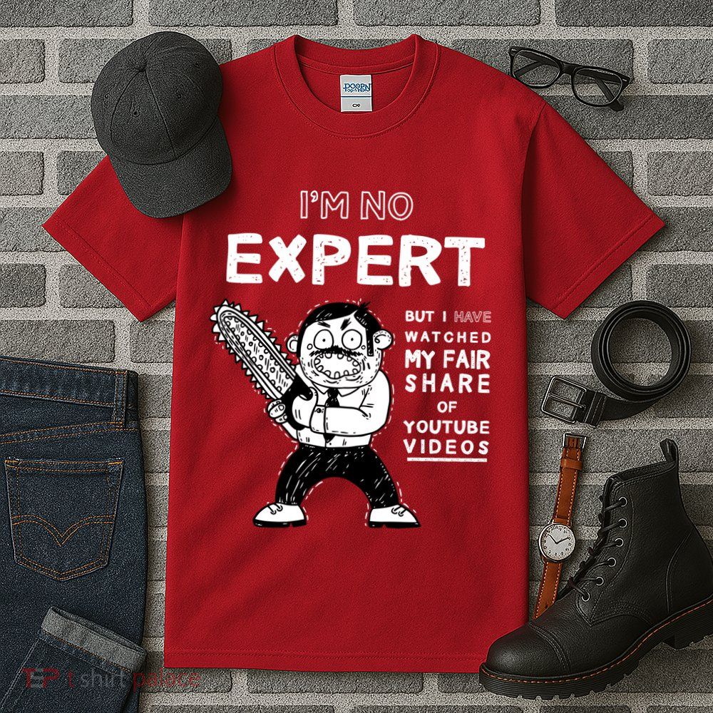 I'm No Expert Funny Video Tall T-Shirt