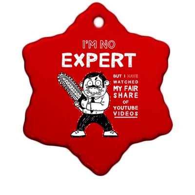 I'm No Expert Funny Video Ceramic Star Ornament