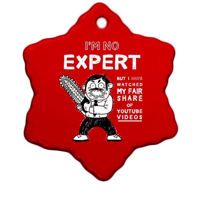 I'm No Expert Funny Video Ceramic Star Ornament