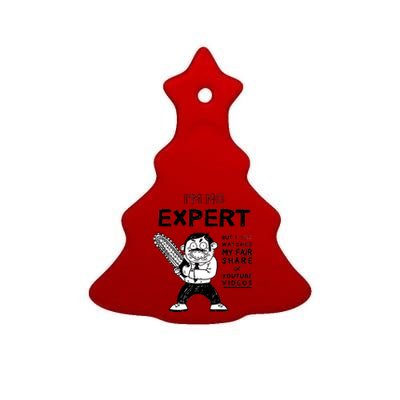 I'm No Expert Funny Video Ceramic Tree Ornament