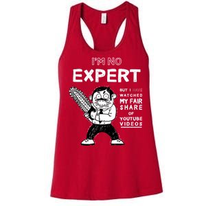 I'm No Expert Funny Video Women's Racerback Tank