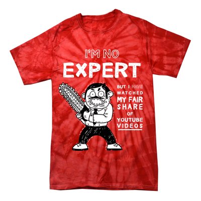 I'm No Expert Funny Video Tie-Dye T-Shirt