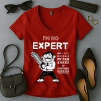 I'm No Expert Funny Video Women's V-Neck T-Shirt