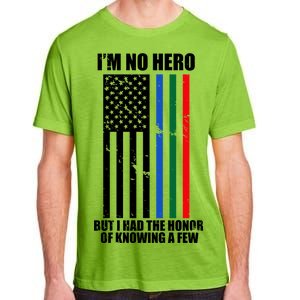 I'm No Hero Bu I Had The Honor Of Knowing A Few Adult ChromaSoft Performance T-Shirt