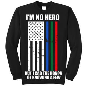 I'm No Hero Bu I Had The Honor Of Knowing A Few Sweatshirt