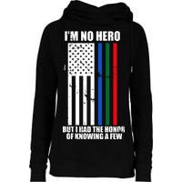 I'm No Hero Bu I Had The Honor Of Knowing A Few Womens Funnel Neck Pullover Hood