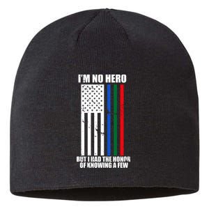 I'm No Hero Bu I Had The Honor Of Knowing A Few Sustainable Beanie