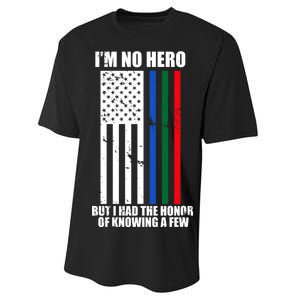 I'm No Hero Bu I Had The Honor Of Knowing A Few Performance Sprint T-Shirt