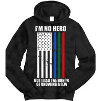 I'm No Hero Bu I Had The Honor Of Knowing A Few Tie Dye Hoodie