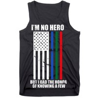 I'm No Hero Bu I Had The Honor Of Knowing A Few Tank Top