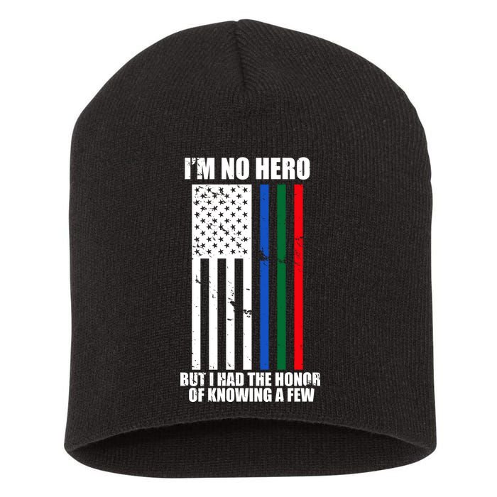 I'm No Hero Bu I Had The Honor Of Knowing A Few Short Acrylic Beanie