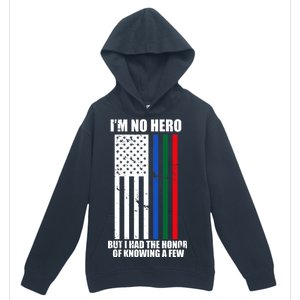 I'm No Hero Bu I Had The Honor Of Knowing A Few Urban Pullover Hoodie