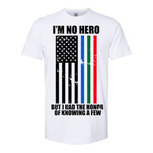 I'm No Hero Bu I Had The Honor Of Knowing A Few Softstyle CVC T-Shirt