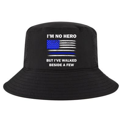 I'm No Hero But I've Walked Beside A Few Cool Comfort Performance Bucket Hat
