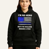 I'm No Hero But I've Walked Beside A Few Hoodie