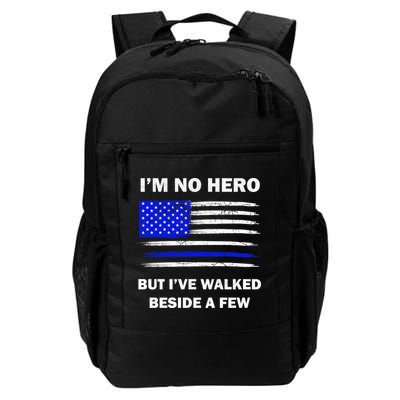 I'm No Hero But I've Walked Beside A Few Backpack