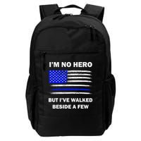 I'm No Hero But I've Walked Beside A Few Backpack