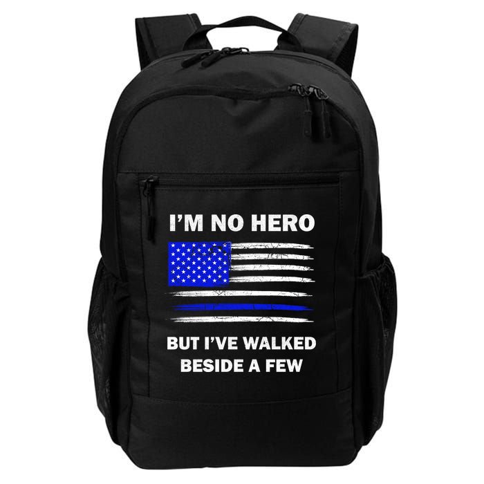 I'm No Hero But I've Walked Beside A Few Backpack