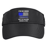 I'm No Hero But I've Walked Beside A Few Adult Drive Performance Visor