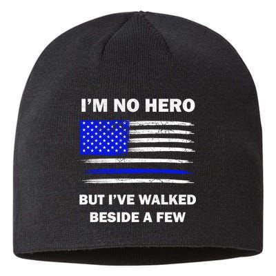 I'm No Hero But I've Walked Beside A Few Sustainable Beanie