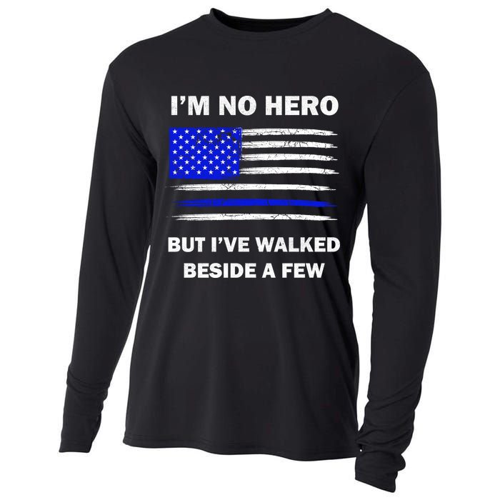 I'm No Hero But I've Walked Beside A Few Cooling Performance Long Sleeve Crew