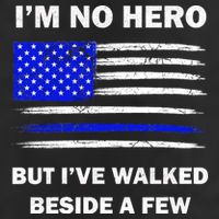 I'm No Hero But I've Walked Beside A Few Trucker Hat