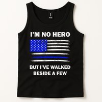 I'm No Hero But I've Walked Beside A Few Tank Top