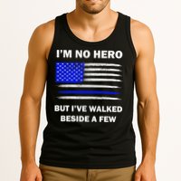 I'm No Hero But I've Walked Beside A Few Tank Top