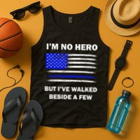 I'm No Hero But I've Walked Beside A Few Tank Top