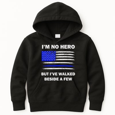 I'm No Hero But I've Walked Beside A Few Kids Hoodie