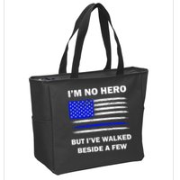 I'm No Hero But I've Walked Beside A Few Zip Tote Bag