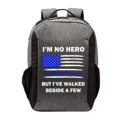 I'm No Hero But I've Walked Beside A Few Vector Backpack