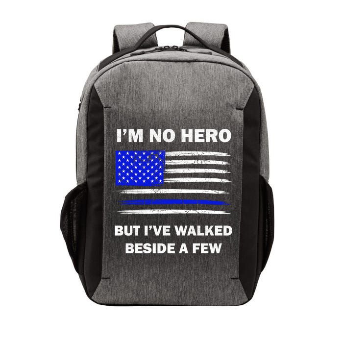 I'm No Hero But I've Walked Beside A Few Vector Backpack
