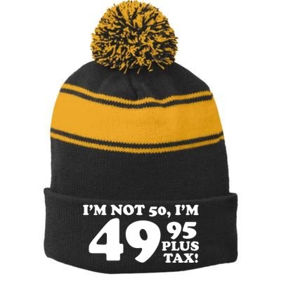 I'm Not 50 Funny Birthday Stripe Pom Pom Beanie