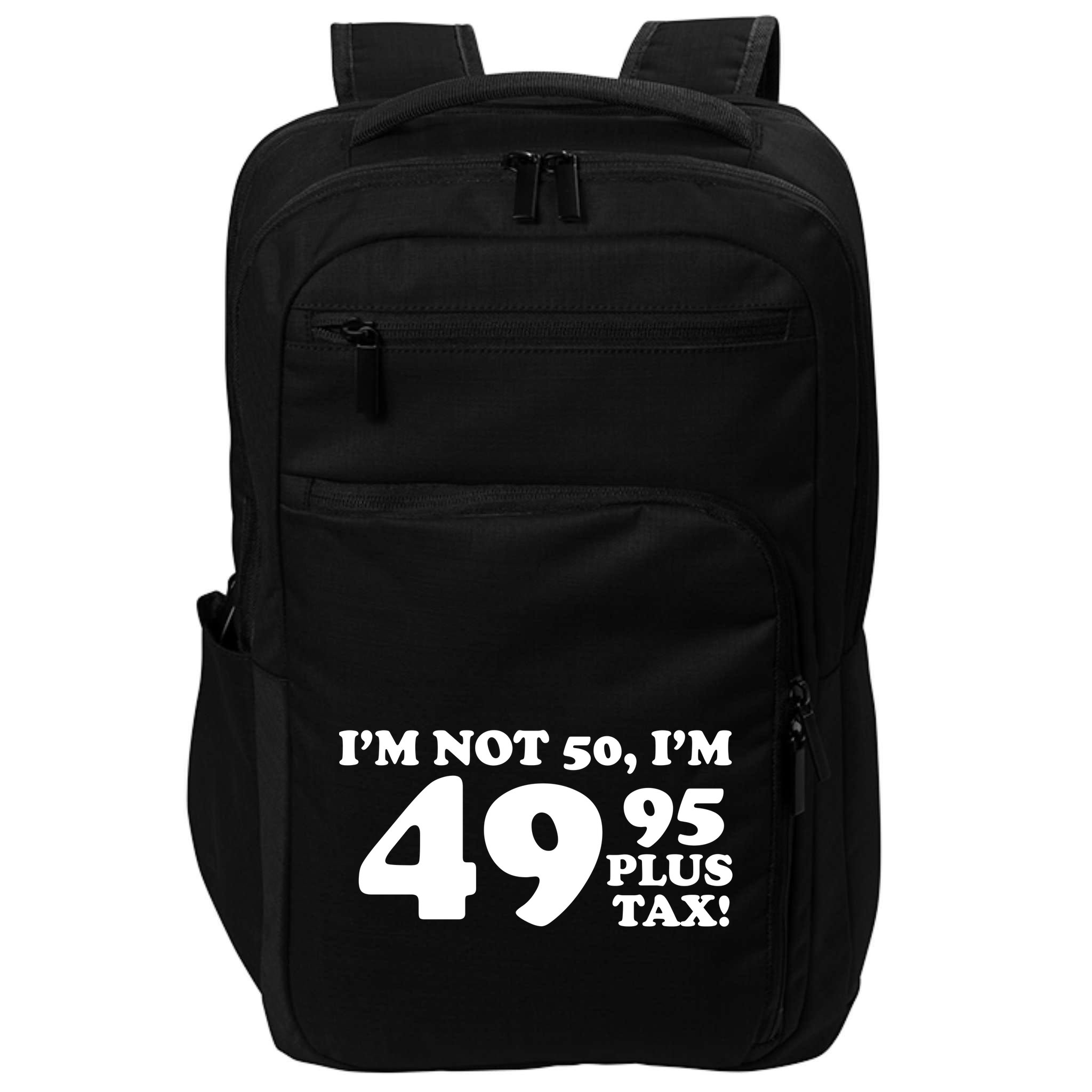 I'm Not 50 Funny Birthday Impact Tech Backpack