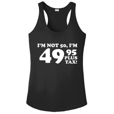 I'm Not 50 Funny Birthday Ladies PosiCharge Competitor Racerback Tank